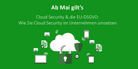 Ab Mai gilts: Allgeier veranstaltet Webcasts zum Thema DSGVO & Cloud Security